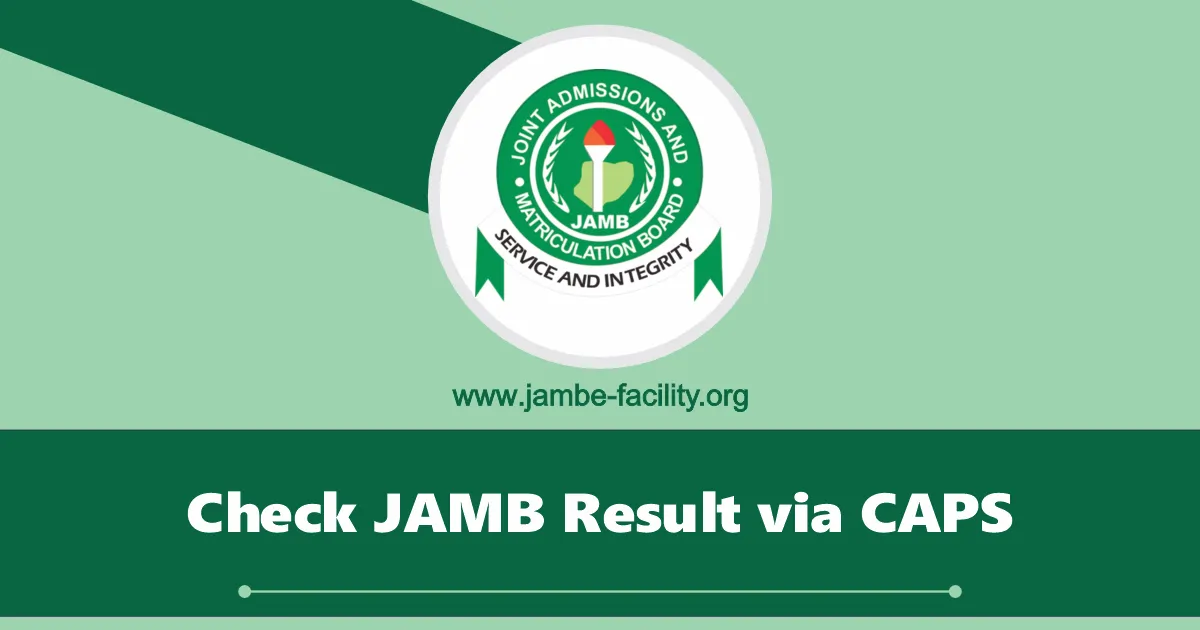 Check JAMB Result 2025/2026 via CAPS (Easy Guide)