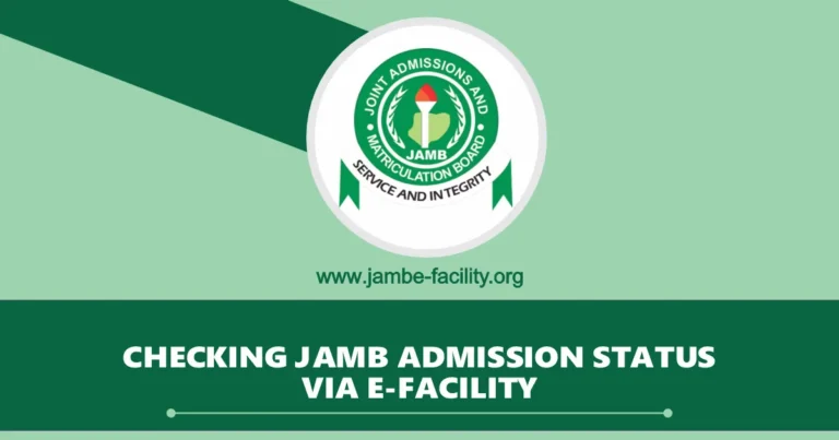 Checking JAMB Admission Status via E-Facility (Step by Step Guide)