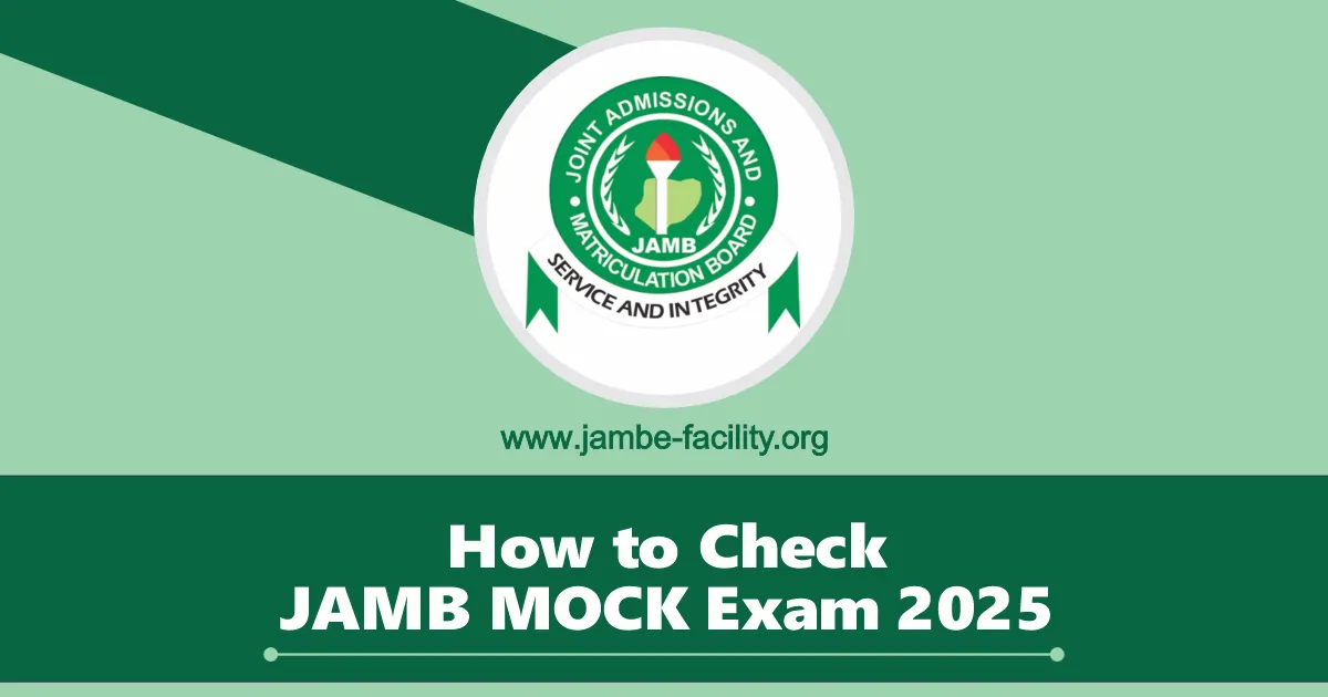 How to Check 2025/2026 JAMB Mock Exams Result via E-Facility Portal