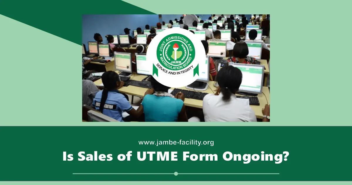 Is 2025/2026 UTME Sales of Form Ongoing? See Date