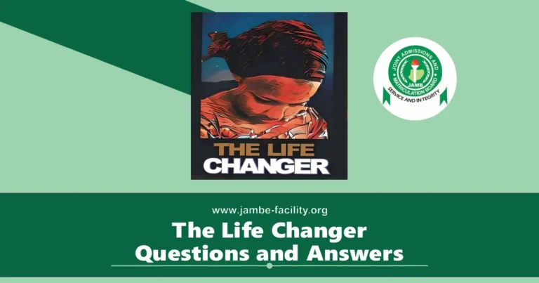 The Life Changer: 2025/2026 JAMB Questions and Answers