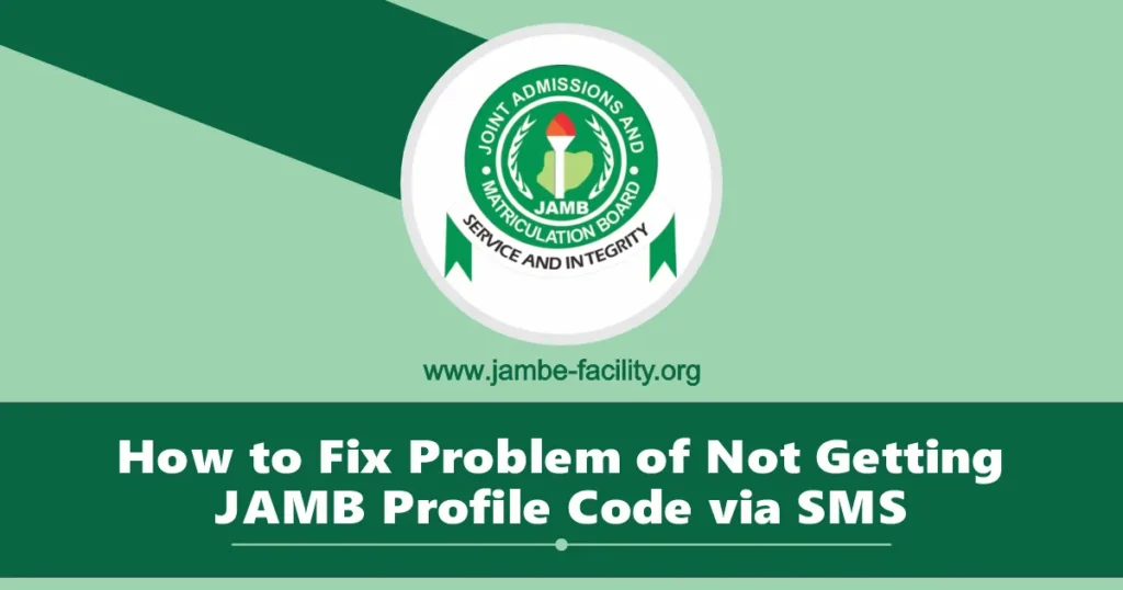 How to Fix Problem of Not Getting JAMB Profile Code via SMS 55019