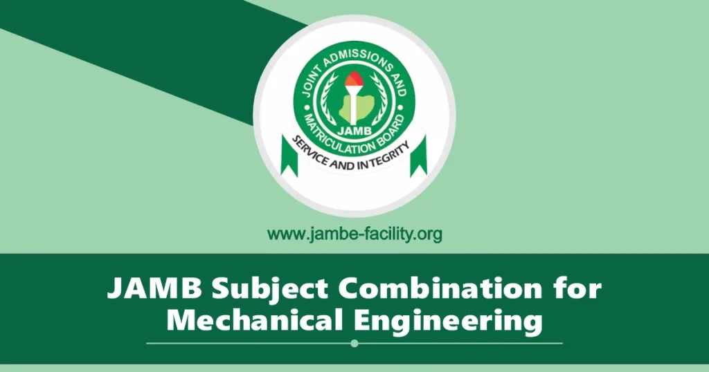 JAMB Subject Combination for Mechanical Engineering 2025/2026 UTME