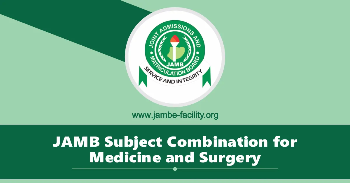 JAMB Subject Combination for Medicine and Surgery 2025/2026 UTME