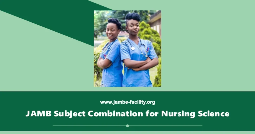 JAMB Subject Combination for Nursing Science 2025/2026